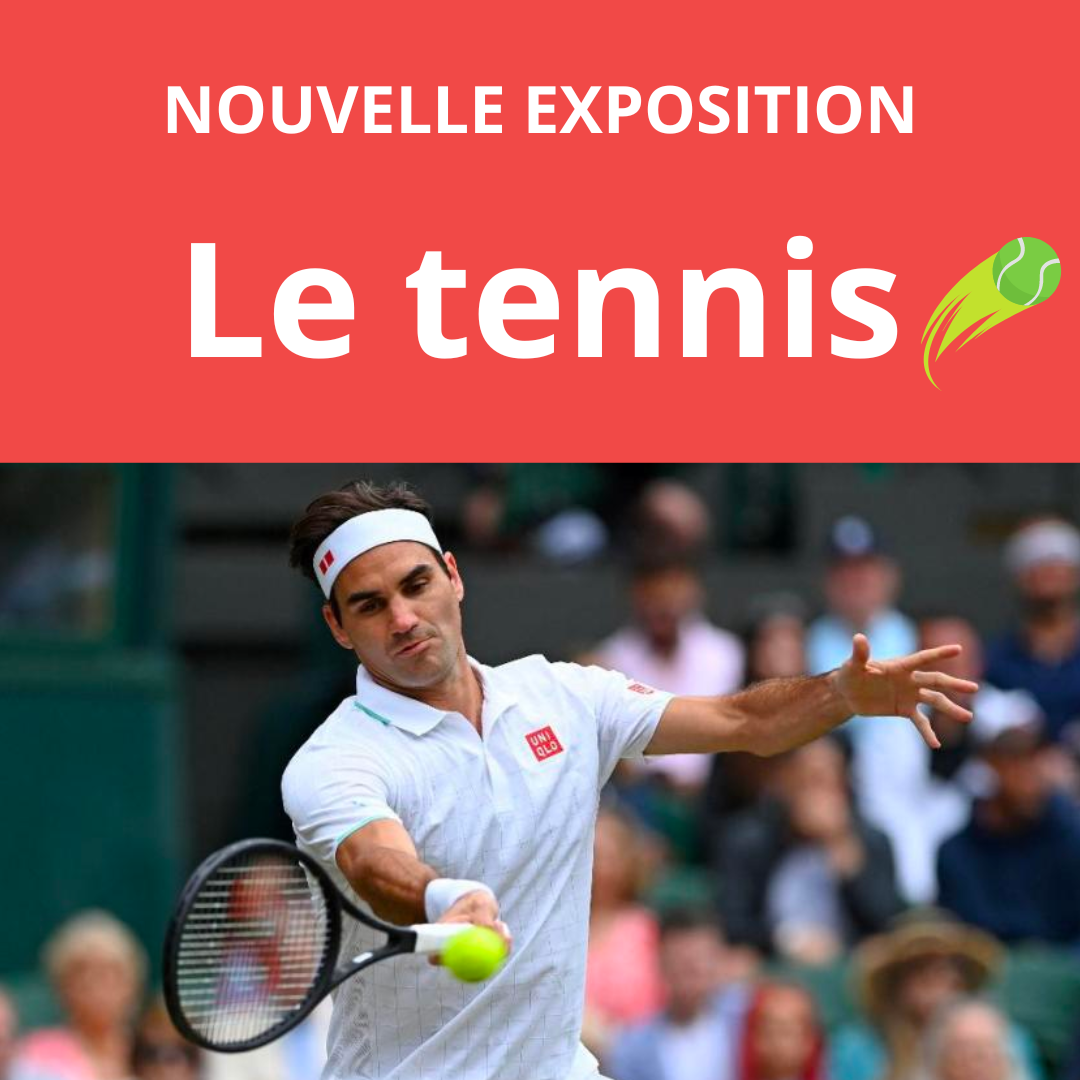 Exposition : Le tennis